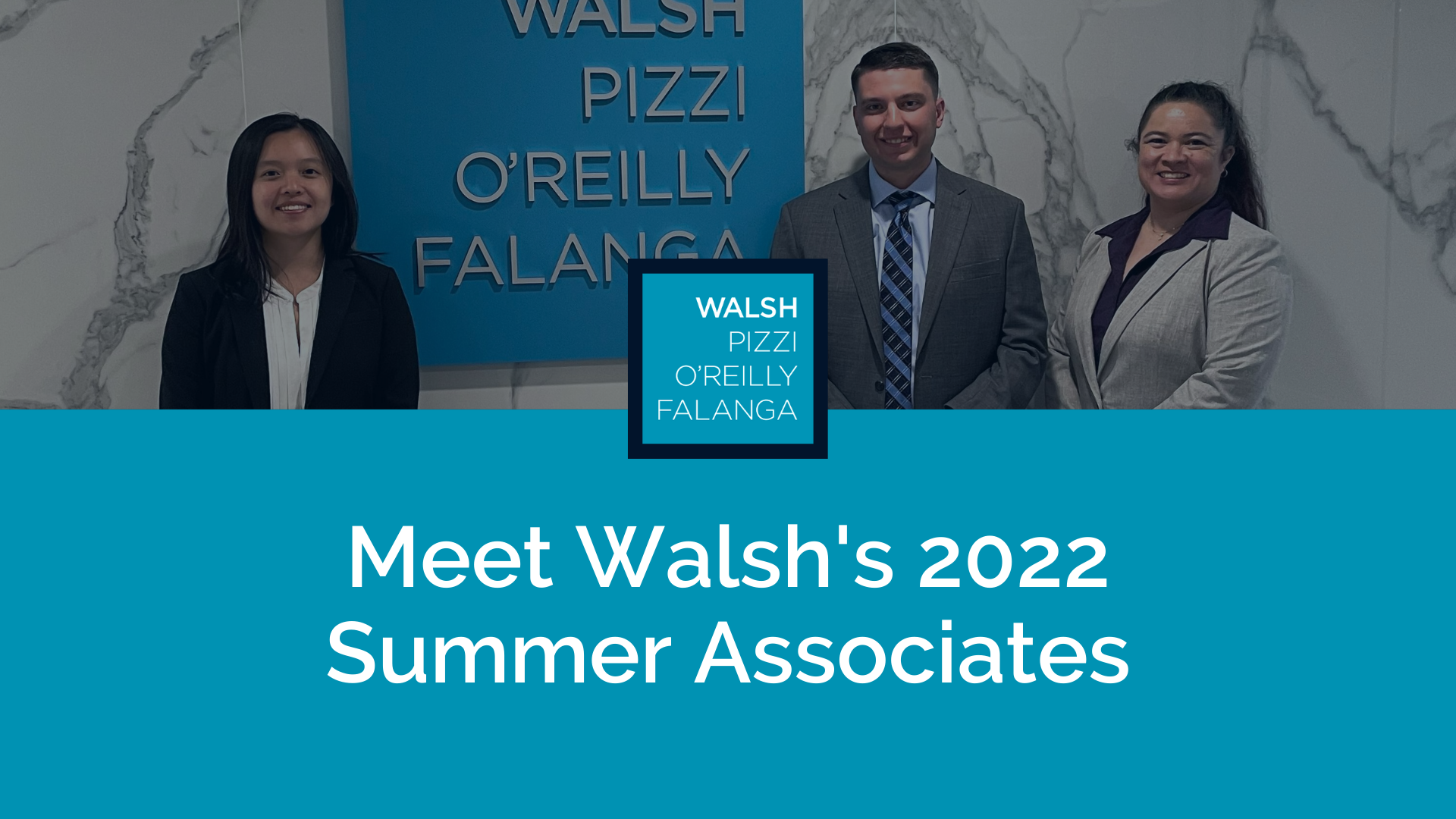 Meet Walsh's 2022 Summer Associates news header