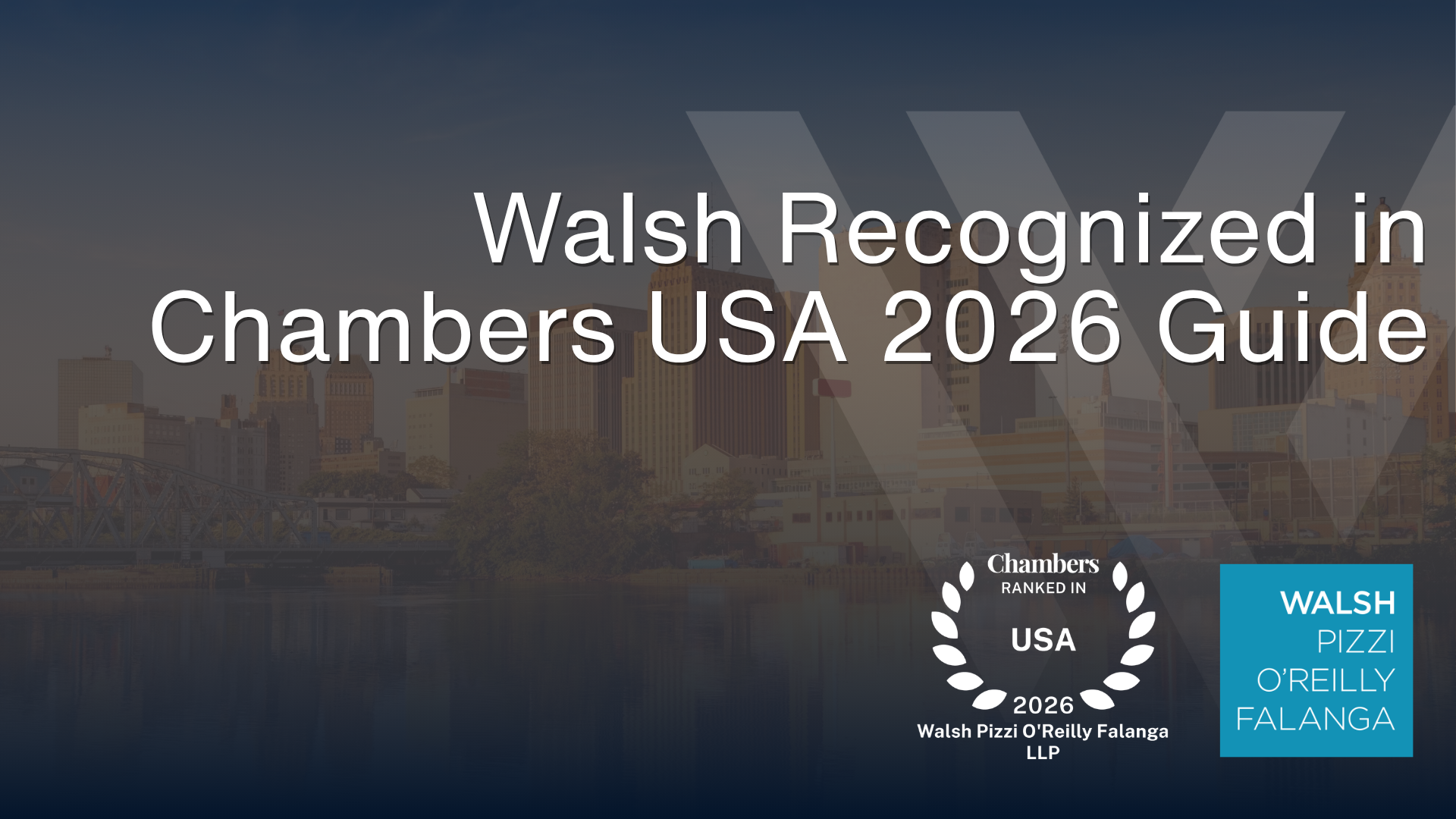 Walsh Recognized in Chambers USA 2026 Guide - Walsh Pizzi O'Reilly ...